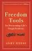 Freedom Tools: For Overcoming Lifes Tough Problems