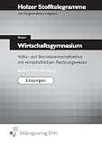 Stofftelegramme Wirtschaftsgymnasium - Volks- und Betriebswirtschaftslehre mit wirtschaftlichem Rechnungswesen - Baden-W&uuml;rttemberg - L&ouml;sungen - Markus Bauder, Thomas Paa&szlig;, Christian Seifritz