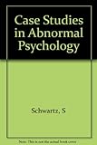 Case studies in abnormal psychology