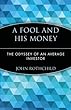 A Fool and His Money: The Odyssey of an Average Investor