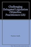 Challenging delegated legislation