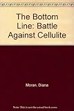 The bottom line : the battle against cellulite