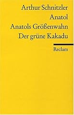 Anatol, Anatols Größenwahn, Der grüne Kakadu