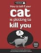 How to Tell If Your Cat Is Plotting to Kill You
