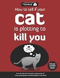 How To Tell if Your Cat is Plotting to Kill You