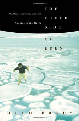 The Other Side of Eden: Hunters, Farmers, and the Shaping of the World
