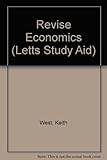 Revise economics : a complete revision course for O level and CSE