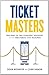 Ticket Masters: The Rise of the Concert Industry and How the Public Got Scalped
