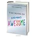 The Book of Even More Awesome