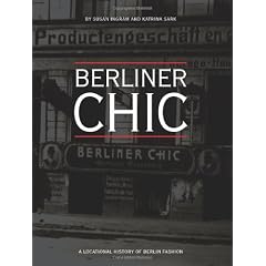 Berliner Chic: A Locational History of Berlin Fashion