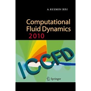 41q0QCroBcL. SL500 AA300  Computational Fluid Dynamics 2010: Proceedings of the Sixth International Conference on Computational Fluid Dynamics, ICCFD6, St Petersburg, Russia, on July 12 16, 2010