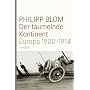 Der taumelnde Kontinent: Europa 1900-1914