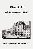Plunkitt of Tammany Hall