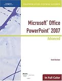 Illustrated Course Guide: Microsoft Office PowerPoint 2007 Advanced (Illustrated Course Guides)