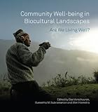 Community well-being in biocultural landscapes : are we living well?