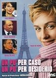 Un po' per caso un po' per desiderio - Fauteuils d'Orchestre - Cecile De France; Valerie Lemercier; Albert Dupontel; Laura Morante; Claude Brasseur; Christopher Thompson; Dani