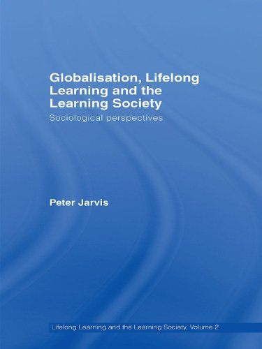 Globalization, Lifelong Learning and the Learning Society: Sociological Perspectives