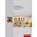 Vorbereiten auf Ausbildung und Beruf. Bau. Sch�lerbuch