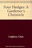 Four hedges : a gardener's chronicle