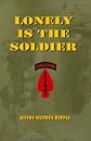 Lonely is the Soldier