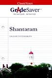 GradeSaver (TM) ClassicNotes Shantaram: Study Guide