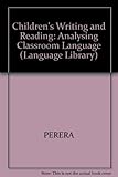 Children's writing and reading : analysing classroom language