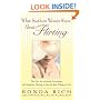 What Southern Women Know About Flirting: The Fine Art of Social, Courtship, and Seductive Flirting to Get the Best Thingsin Life