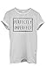 Perfectly Imperfect Funny Men Women Unisex Top T Shirt