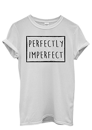 Perfectly Imperfect Funny Men Women Unisex Top T Shirt