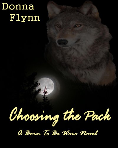 Choosing the Pack (Born to be Were series Book 4)