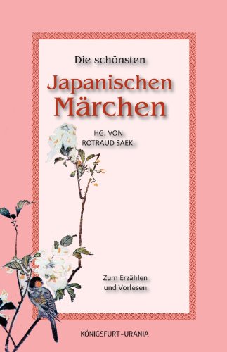 Produkt-Bild: Die sch&ouml;nsten japanischen M&auml;rchen: M&auml;rchen zum Erz&auml;hlen und Vorlesen