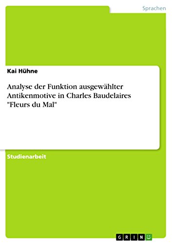 Analyse der Funktion ausgewählter Antikenmotive in Charles Baudelaires 