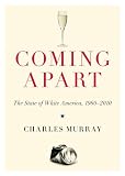 Coming Apart: The State of White America, 1960-2010, Library Edition