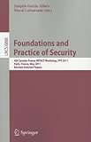 www.payane.ir - Foundations and Practice of Security: 4th Canada-France MITACS Workshop, FPS 2011, Paris, France, May 12-13, 2011, Revised Selected Papers (Lecture Notes in Computer Science, Vol. 6888)