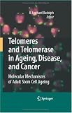 Telomeres and Telomerase in Aging, Disease, and Cancer: Molecular Mechanisms of Adult Stem Cell Ageing