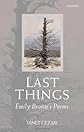 Last Things: Emily Bronte's Poems