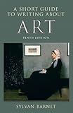 A Short Guide to Writing About Art (The Short Guide)