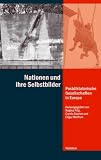 Nationen und ihre Selbstbilder: Postdiktatorische Gesellschaften in Europa - Carola Sachse