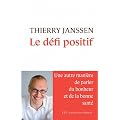 Le d�fi positif : Une autre mani�re de parler du bonheur et de la bonne sant�