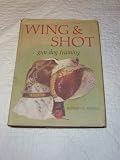 Wing and Shot Gun Dog Training 1971 4th Printing