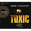 Toxic (6 CDs): Der Biss. Das Feuer. Die H�lle