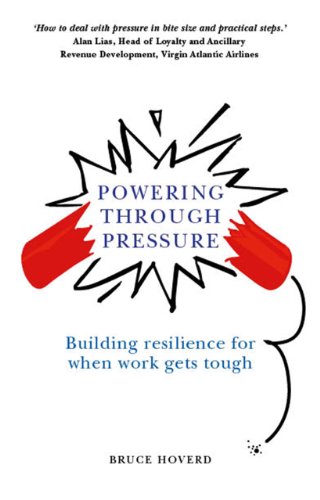 Powering through Pressure: Building resilience for when work gets tough