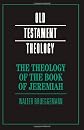 The Theology of the Book of Jeremiah (Old Testament Theology)