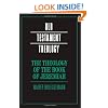 The Theology of the Book of Jeremiah (Old Testament Theology)