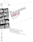 The groaning shelf : & other instances of book-love