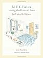 M. F. K. Fisher Among the Pots and Pans