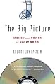 The Big Picture: Money and Power in Hollywood