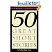Fifty Great Short Stories