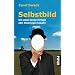 Selbstbild: Wie unser Denken Erfolge oder Niederlagen bewirkt