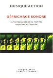 Défrichage sonore : Entretiens autour du festival par Henri Jules Julien